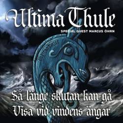 Ultima Thule : Så Länge Skutan Kan Gå